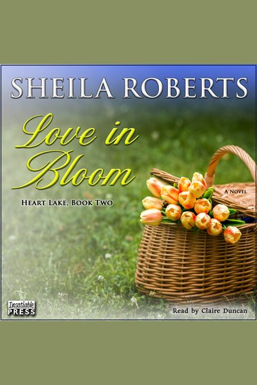Love in Bloom - Heart Lake Book Two - cover