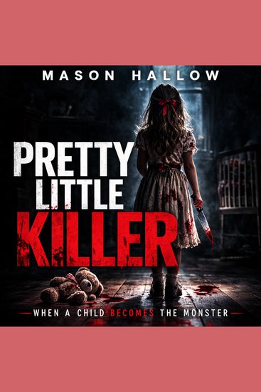 Pretty Little Killer - When a Child Becomes the Monster - cover