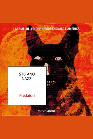 Predatori - I serial killer che hanno segnato l'America - cover