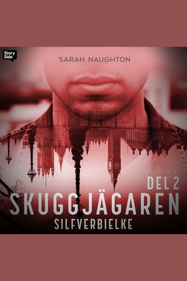 Silfverbielke: Skuggjägaren Del 2 - cover