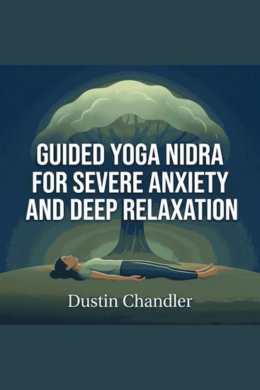Guided Yoga Nidra for Severe Anxiety and Deep Relaxation - cover
