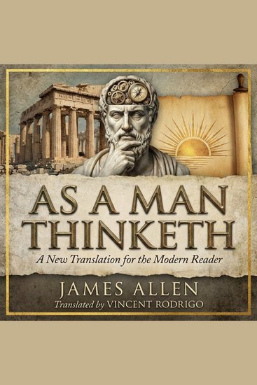 As a Man Thinketh - A New Translation for the Modern Reader - cover