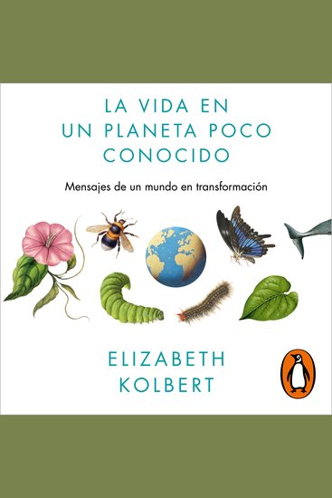 La vida en un planeta poco conocido - Mensajes de un mundo en transformación - cover