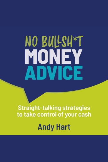 No Bullsh*t Money Advice - Straight-talking strategies to take control of your cash (Unabridged) - cover