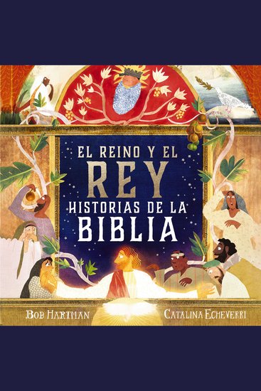 El reino y el Rey - Historias de la Biblia - cover