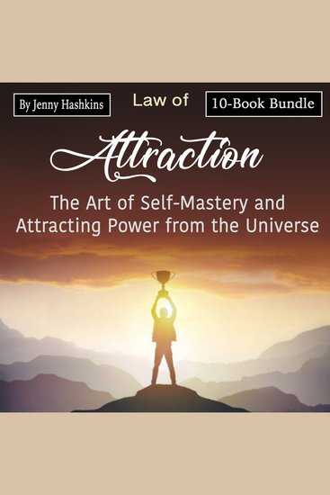 Law of Attraction - The Art of Self-Mastery and Attracting Power from the Universe - cover