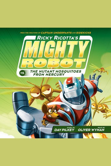 Ricky Ricotta's Mighty Robot vs the Mutant Mosquitoes from Mercury (Ricky Ricotta's Mighty Robot #2) - cover