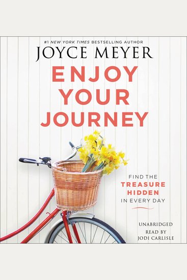Enjoy Your Journey - Find the Treasure Hidden in Every Day - cover