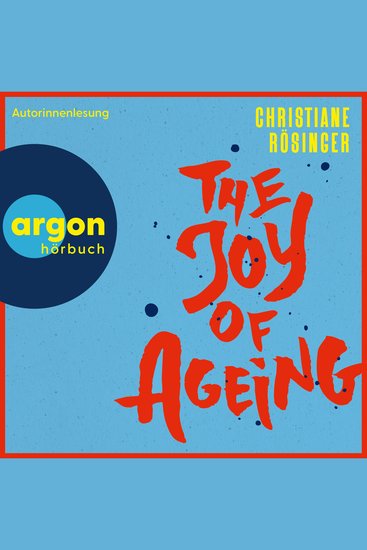 Joy of Ageing The (Ungekürzte Lesung) - cover