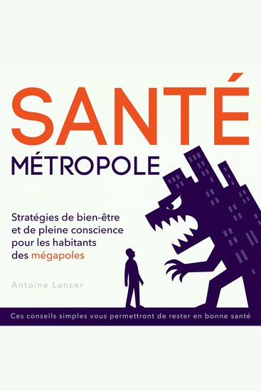 Santé Métropole - Stratégies de bien-être et de pleine conscience pour les habitants des mégapoles - cover