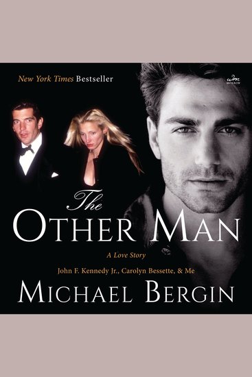 The Other Man - John F Kennedy Jr Carolyn Bessette and Me - cover