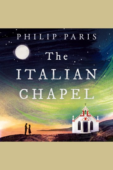 The Italian Chapel - From the bestselling author of THE LAST WITCH OF SCOTLAND - cover