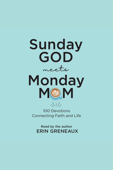 Sunday God Meets Monday Mom - 100 Devotions Connecting Faith and Life - cover