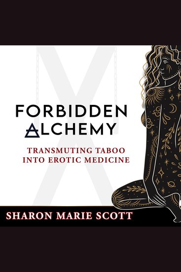 Forbidden Alchemy - Transmuting Taboo into Erotic Medicine - cover