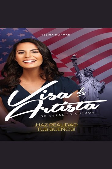 Vivir y Trabajar en Estados Unidos con Tu Talento ( Live and Work in the United States With Your Talent) - El Camino Real Para Obtener la Visa de Habilidad Extraordinaria - cover