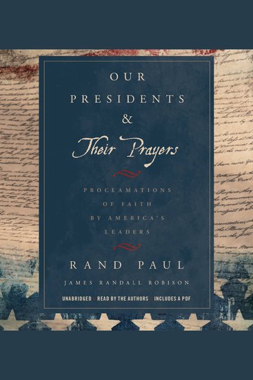 Our Presidents & Their Prayers - Proclamations of Faith by America's Leaders - cover