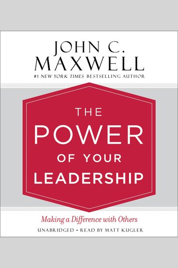 The Power of Your Leadership - Making a Difference with Others - cover