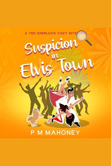 Suspicion in Elvis Town - A Ted Sherlock Cozy Mystery - cover