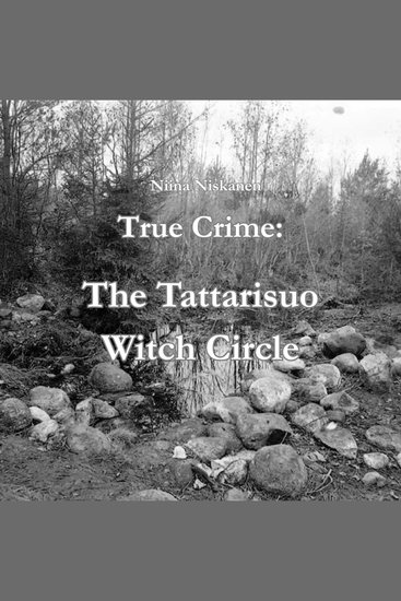 True Crime: The Tattarisuo Witch Circle - cover