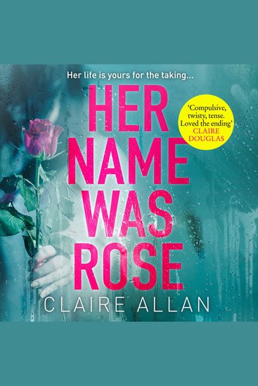 Her Name Was Rose: The gripping psychological thriller you need to read this year - cover