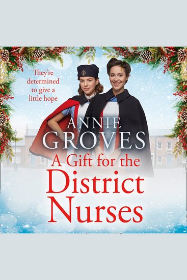 Gift for the District Nurses A: A heartwarming Christmas historical romance set in WW2 (The District Nurses Book 4) - cover