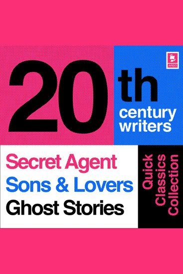 Quick Classics Collection: 20th-Century Writers: The Secret Agent Sons and Lovers Ghost Stories (Argo Classics) - cover