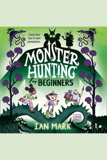 Monster Hunting For Beginners: The funniest new children’s fantasy monster series – the perfect summer read for kids in 2022! (Monster Hunting Book 1) - cover