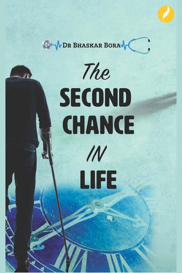 The Second Chance in Life - A Doctor’s Journey Through Disability Cancer Loss and the Power of Resilience - cover