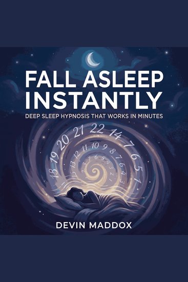 Fall Asleep Instantly: Deep Sleep Hypnosis That Works in Minutes - cover
