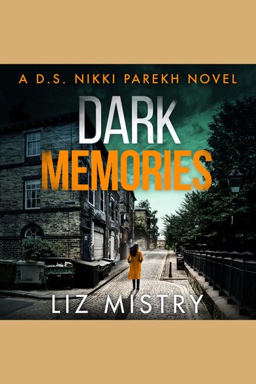 Dark Memories: A nail-biting police procedural packed with suspense for all crime thriller fans! (Detective Nikki Parekh Book 3) - cover