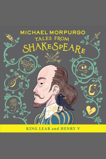 King Lear and Henry V (Michael Morpurgo’s Tales from Shakespeare) - cover
