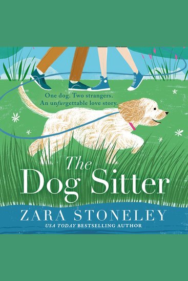 Dog Sitter The: The new feel-good romantic comedy of the year from the bestselling author of The Wedding Date! (The Zara Stoneley Romantic Comedy Collection Book 7) - cover
