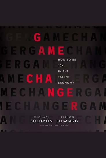 Game Changer - How to Be 10x in the Talent Economy - cover