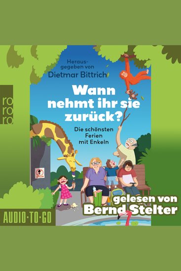 Wann nehmt ihr sie zurück? - Die schönsten Ferien mit Enkeln (ungekürzt) - cover