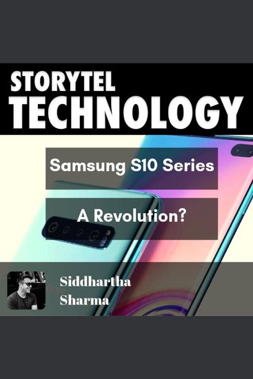 18: Storytel Tech Podcast - Is Samsung S10 series a revolution? - cover