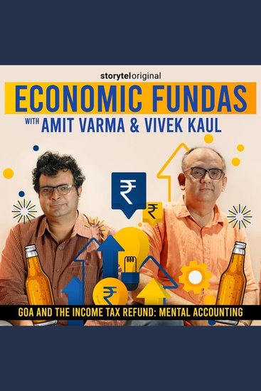 Economic Fundas Episode 2 - Goa and the Income Tax Refund: Mental Accounting - cover