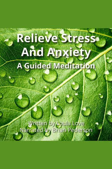 Relieve Stress and Anxiety - A Guided Meditation - cover