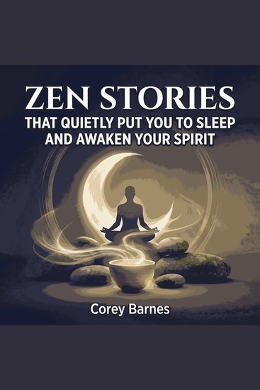 ZEN Stories That Quietly Put You to Sleep and Awaken Your Spirit - cover