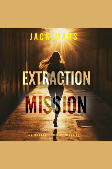 Extraction Mission (A Clint Hawke Action Thriller—Book 6) - cover