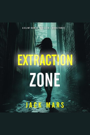 Extraction Zone (A Clint Hawke Action Thriller—Book 3) - cover