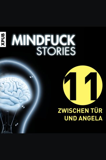 Mindfuck Stories - Folge 11 - Folge 11 - Zwischen Tür und Angela - cover