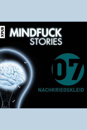 Mindfuck Stories - Folge 07 - Folge 07 - Nachkriegskleid - cover
