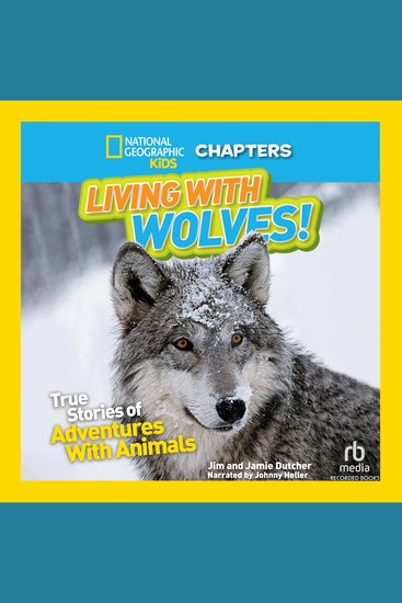 National Geographic Kids Chapters: Living With Wolves! - True Stories of Adventures with Animals - cover