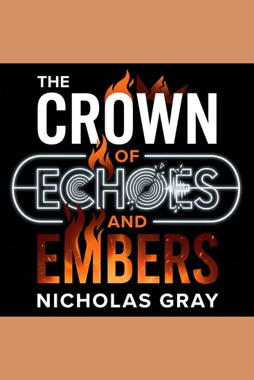The Crown of Echoes and Embers - An Epic Romantasy of court intrigue a magical heist and a devastating betrayal that sparks a war - cover