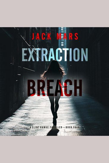 Extraction Breach (A Clint Hawke Action Thriller—Book 4) - cover