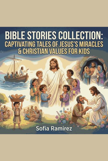Bible Stories Collection: Captivating Tales of Jesus's Miracles & Christian Values for Kids - cover