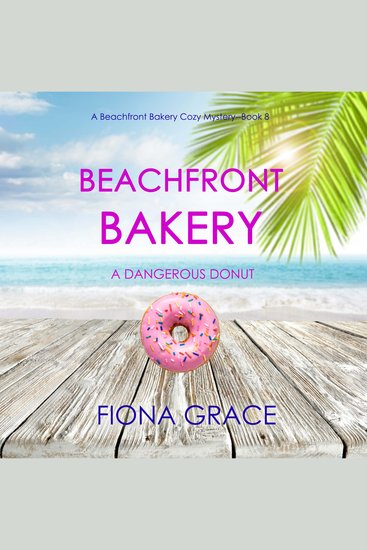 Beachfront Bakery: A Dangerous Donut (A Beachfront Bakery Cozy Mystery—Book 8) - cover
