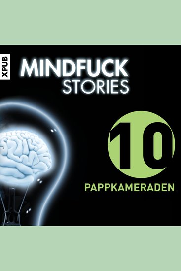 Mindfuck Stories - Folge 10 - Folge 10 - Pappkameraden - cover