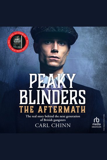 Peaky Blinders: The Aftermath - The Real Story Behind the Next Generation of British Gangsters - cover