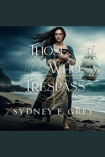 Those Who Trespass - A Regency Mystery of Betrayal Courage and Redemption - cover